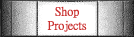 [Shop Projects]