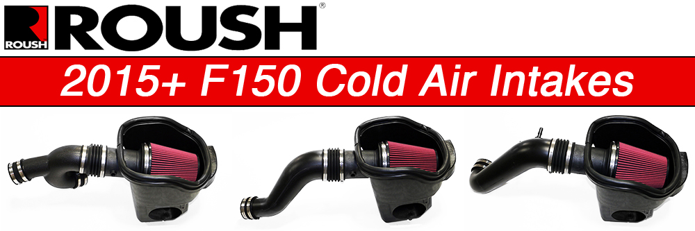 2015 F150 Roush cold air intakes